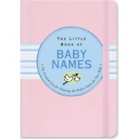  The Little Book of Baby Names: The Essential List for Choosing the Perfect Name For Your Baby (Little Pink Books)