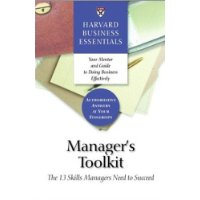 Manager's Toolkit: The 13 Skills Managers Need to Succeed