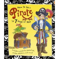  How to be a Pirate in 7 Days or Less