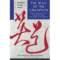 The Way of the Champion: Lessons from Sun Tzu's The art of War and other Tao Wisdom for Sports & life