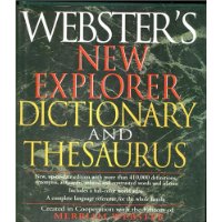 Webster's New Explorer Dictionary and Thesaurus