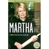 Martha Inc.: The Incredible Story of Martha Stewart Living Omnimedia