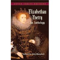  Elizabethan Poetry: An Anthology