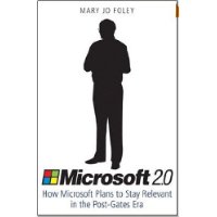 Microsoft 2.0: How Microsoft Plans to Stay Relevant in the Post-Gates Era