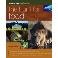  Amazing Animals: Hunt for Food