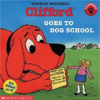  Clifford Goes to Dog School (Clifford the Big Red Dog)