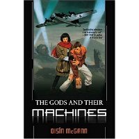  The Gods and Their Machines