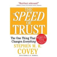 The SPEED of Trust: The One Thing That Changes Everything