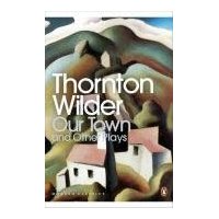 Our Town and Other Plays