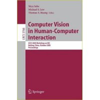  Computer Vision in Human-Computer Interaction: ICCV 2005 Workshop on HCI, Beijing, China, October 21, 2005, Proceedings