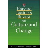Harvard Business Review on Culture and Change