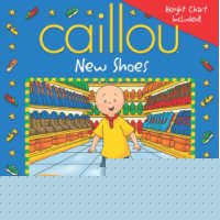  Caillou: New Shoes