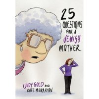  25 Questions for a Jewish Mother