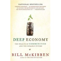  Deep Economy: The Wealth of Communities and the Durable Future