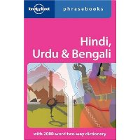 Hindi, Urdu & Bengali: Lonely Planet Phrasebook