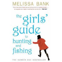  The Girls' Guide to Hunting and Fishing