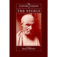 The Cambridge Companion to the Stoics