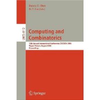 Computing and Combinatorics: 12th Annual International Conference, COCOON 2006, Taipei, Taiwan, August 15-18, 2006, Proceedings