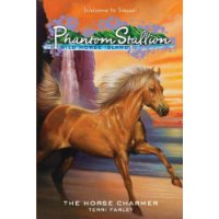  Phantom Stallion: Wild Horse Island #1: The Horse Charmer