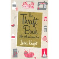  The Thrift Book: Live Well and Spend Less