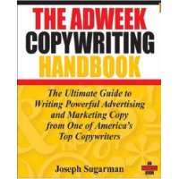  The Adweek Copywriting Handbook: The Ultimate Guide to Writing Powerful Advertising and Marketing Copy from One of America's Top Copywriters