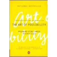 The Art of Possibility: Transforming Professional and Personal Life