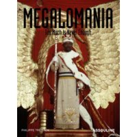  Megalomania: Too Much is Never Enough