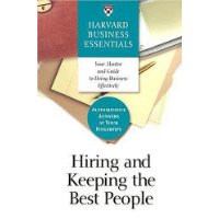  Hiring and Keeping the Best People