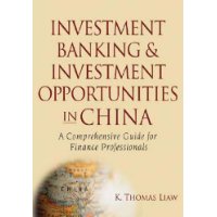  Investment Banking and Investment Opportunities in China: A Comprehensive Guide for Finance Professionals