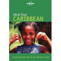 Lonely Planet World Food Caribbean