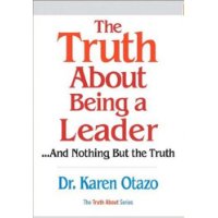  The Truth About Being a Leader