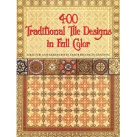 400 Traditional Tile Designs in Full Color