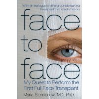  Face to Face: My Quest to Perform the First Full Face Transplant