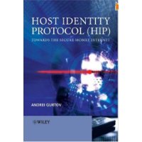  Host Identity Protocol (HIP): Towards the Secure Mobile Internet