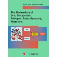  The Biochemistry of Drug Metabolism: Volume 1: Principles, Redox Reactions, Hydrolyses