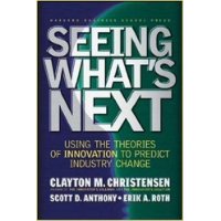  Seeing What's Next: Using the Theories of Innovation to Predict Industry Change