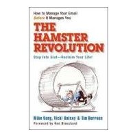  The Hamster Revolution: How to Manage Your Email Before It Manages You