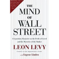  The Mind of Wall Street: A Legendary Financier on the Perils of Greed and the Mysteries of the Market