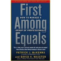  First Among Equals: How to Manage a Group of Professionals