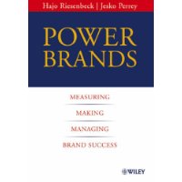  Power Brands: Measuring, Making and Managing Brand Success