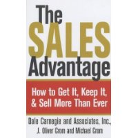  The Sales Advantage: How to Get it, Keep it, and Sell More Than Ever