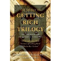  The Secret to Getting Rich Trilogy: The Ultimate Law of Attraction Classics: Think and Grow Rich, Master Key System, Science of Getting Rich