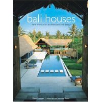  Bali Houses: New Wave Asian Architecture and Design