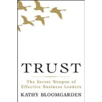  Trust: The Secret Weapon of Effective Business Leaders