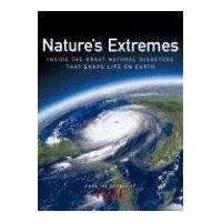  Time: Nature's Extremes: Inside the Great Natural Disasters That Shape Life on Earth