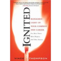 Ignited: Managers! Light Up Your Company and Career for More Power More Purpose and More Success