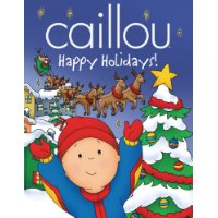  Caillou: Happy Holidays!