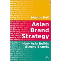  Asian Brand Strategy: How Asia Builds Strong Brands