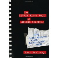  The Little Black Book of Online Business: 1001 Insider Resources Every Business Owner Needs