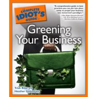  The Complete Idiot's Guide to Greening Your Business